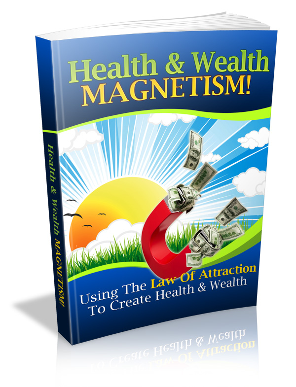 Health Wealth Magnetism!